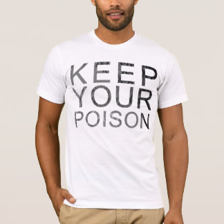 KEEPYOURPOISON T-SHIRT