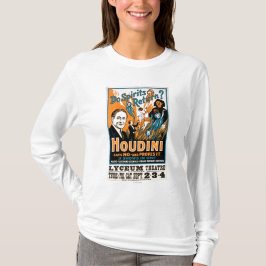 Keer je spiritten terug? Houdini zegt nee - laat h T-shirt (Voorkant)