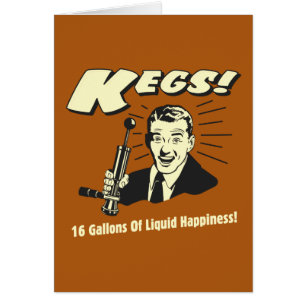 Kegs : 16 Gallons de bonheur liquide