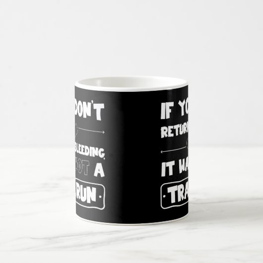 Kein Trail Run wenn du nicht blutend zuruckkomst Koffiemok (Center)