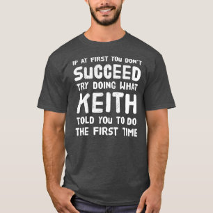 Keith Persoonlijke naam Birthday Gift Funny T-shirt