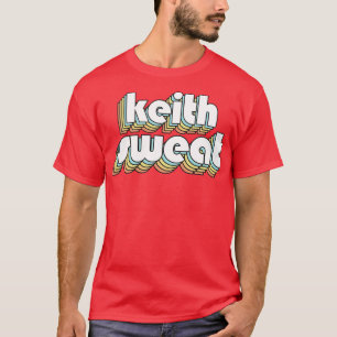 Keith Sweat Retro Rainbow Typography Faded Style 2 T-shirt