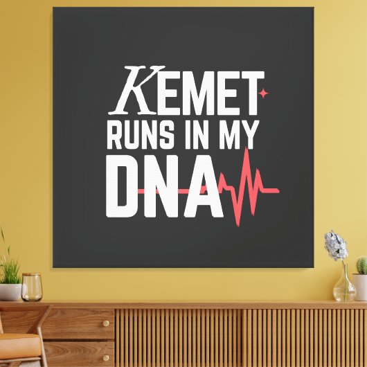 Kemet Runs in My DNA | Canvas Afdruk (Insitu (Woonkamer))