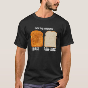 Ken het verschil Toast Raw 7 T-shirt