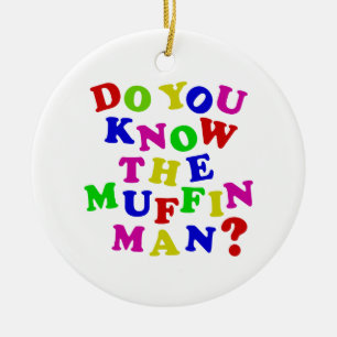 Ken je het Muffin Man? Keramisch Ornament