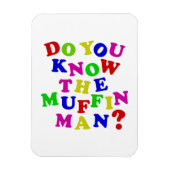 Ken je het Muffin Man? Magneet (Verticaal)