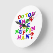 Ken je het Muffin Man? Ronde Klok (Hoek)