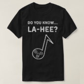 Ken je Lahee Funny Music Apparel? T-shirt (Design voorkant)