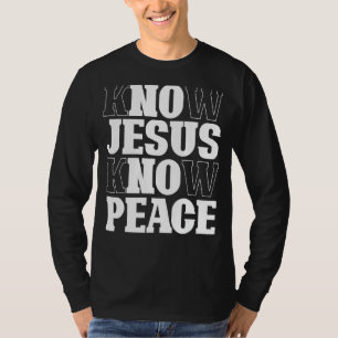 Ken Jesus Know Peace Religité God Church Christia T-shirt