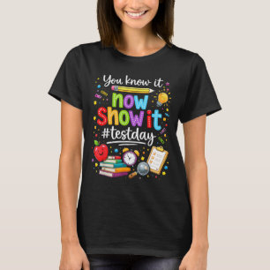 Ken Show Testen Dag Motivatie Docent T-shirt