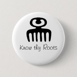 Ken Thy Roots Pin Ronde Button 5,7 Cm