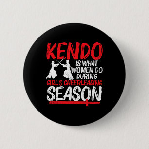 Kendo is wat vrouwen doen tijdens het cheerleaden ronde button 5,7 cm