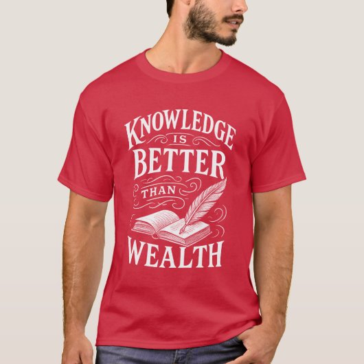 Kennis Is Better Dan Vermogen T-Shirt (Voorkant)