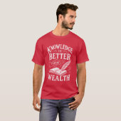 Kennis Is Better Dan Vermogen T-Shirt (Voorkant volledig)