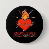 Kennis is nutteloos zonder liefde Button (Voorkant)
