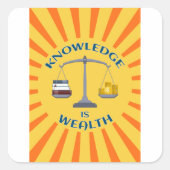 Kennis is rijkdom, intelligentie Square Sticker (Voorkant)