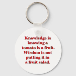 Kennis is weten dat een tomaat een vrucht is. sleutelhanger