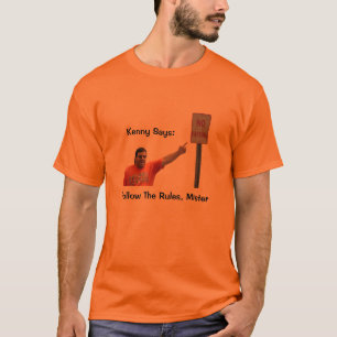 Kenny zegt "Volg de Mannen van de minister van Reg T-shirt