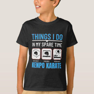 Kenpo Karate Dingen die ik doe in mijn vrije tijd T-shirt