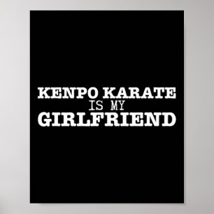 Kenpo Karate is mijn Vriendin Funny American Kenpo Poster
