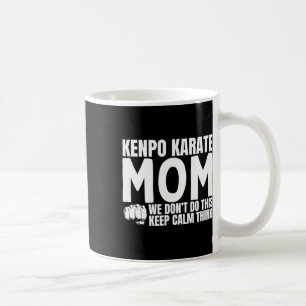 Kenpo Karate Moeder Citaat Grappig Amerikaanse Ken Koffiemok