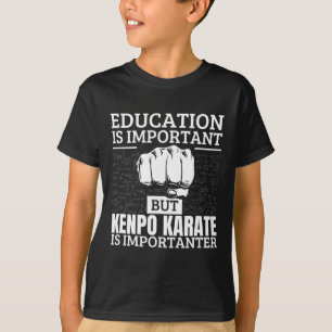 Kenpo karate onderwijs is belangrijk grappig Ameri T-shirt