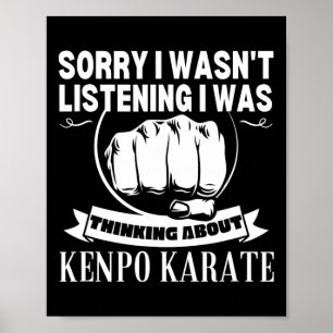 Kenpo Karate Sorry I Wasn't Listening Funny Amerik Poster