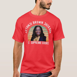 Kentanji Brown Jackson America African Supreme Cou T-shirt