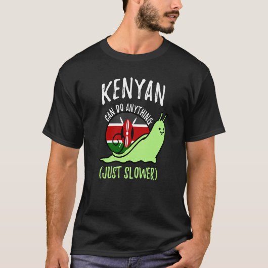 Kenyan Can Do Anything Just Slower Kenya T-shirt (Voorkant)