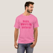 Kerel waar is mijn Couture T-shirt (Voorkant volledig)
