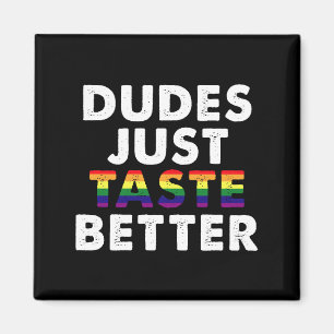 Kerels Smaken gewoon beter Gay Pride Cadeau-idee Magneet