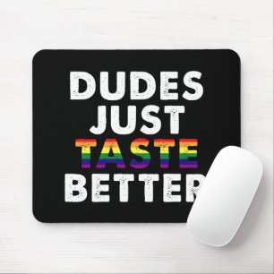 Kerels Smaken gewoon beter Gay Pride Cadeau Idee Muismat