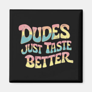 Kerels Smaken gewoon beter LGBT Gay Pride Maand Magneet