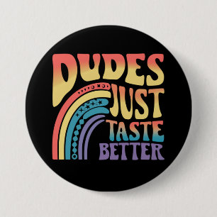 Kerels Smaken gewoon beter Regenboog Gay Pride Vin Ronde Button 7,6 Cm