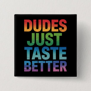 Kerels Smaken Simpelweg Beter Grappige Gay Pride L Vierkante Button 5,1 Cm