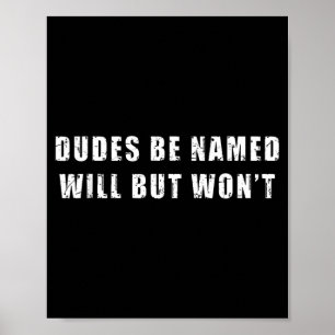 Kerels worden Will genoemd maar zullen niet Grappi Poster