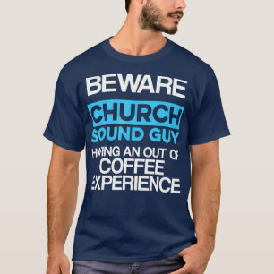 Kerk Geluid Guy Koffie Audio Tech Engineer T-shirt