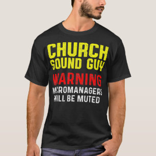 Kerk Sound Guy Muted Audio Tech Engineer T-shirt