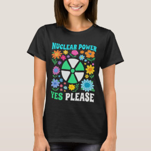 Kernenergie Ja Alsjeblieft Schone Energie Bloemen T-shirt