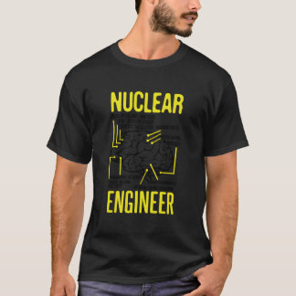 Kerntechniek Citaat voor nucleaire straling T-shirt