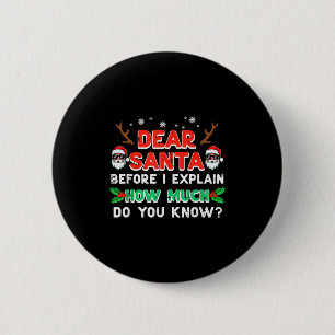 Kerst dierbare kerstman voordat ik uitleg Grappige Ronde Button 5,7 Cm