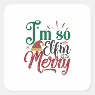 Kerst Geschenk Ik ben zo'n Elfen Kerstman Vierkante Sticker