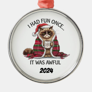 Kerst Grumpy Cat Ik heb me een keer vermaakt Metalen Ornament