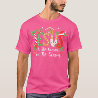 Kerst Jezus is de reden voor het geboorteseizoen T-shirt