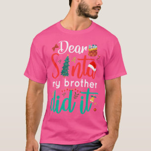Kerst Kerst Pyjama Lieve Kerstman Mijn Broer Heeft T-shirt