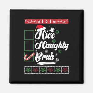 Kerst Leuke Naughty Bruh Candy Cane Xmas Vrouwen Magneet