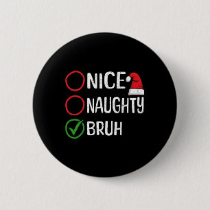 Kerst Leuke Stoute Bruh Kerst Kerstlijst Sa Ronde Button 5,7 Cm