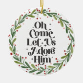 Kerst Oh kom, laten we Hem Christelijk aanbidden Keramisch Ornament (Voorkant)