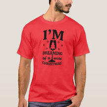 Kerst Tshirt Dreaming Wine