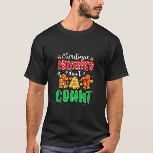 Kerstcalorieën Dont Count I Funny Kerstmis T-shirt (Voorkant)
